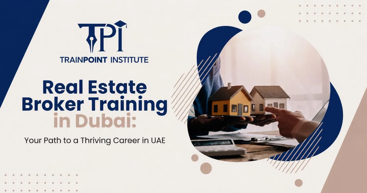 Real Estate Broker Training in Dubai, real estate course