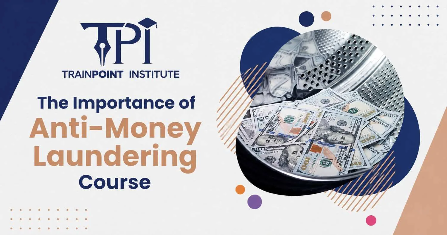 The Importance of Anti-Money Laundering Course