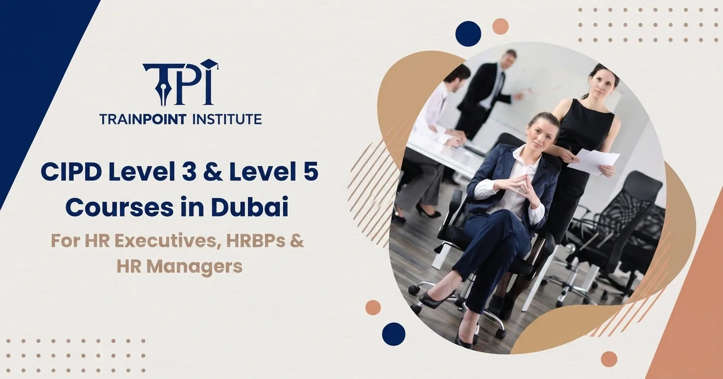 CIPD Level 3 & Level 5 Courses in Dubai
