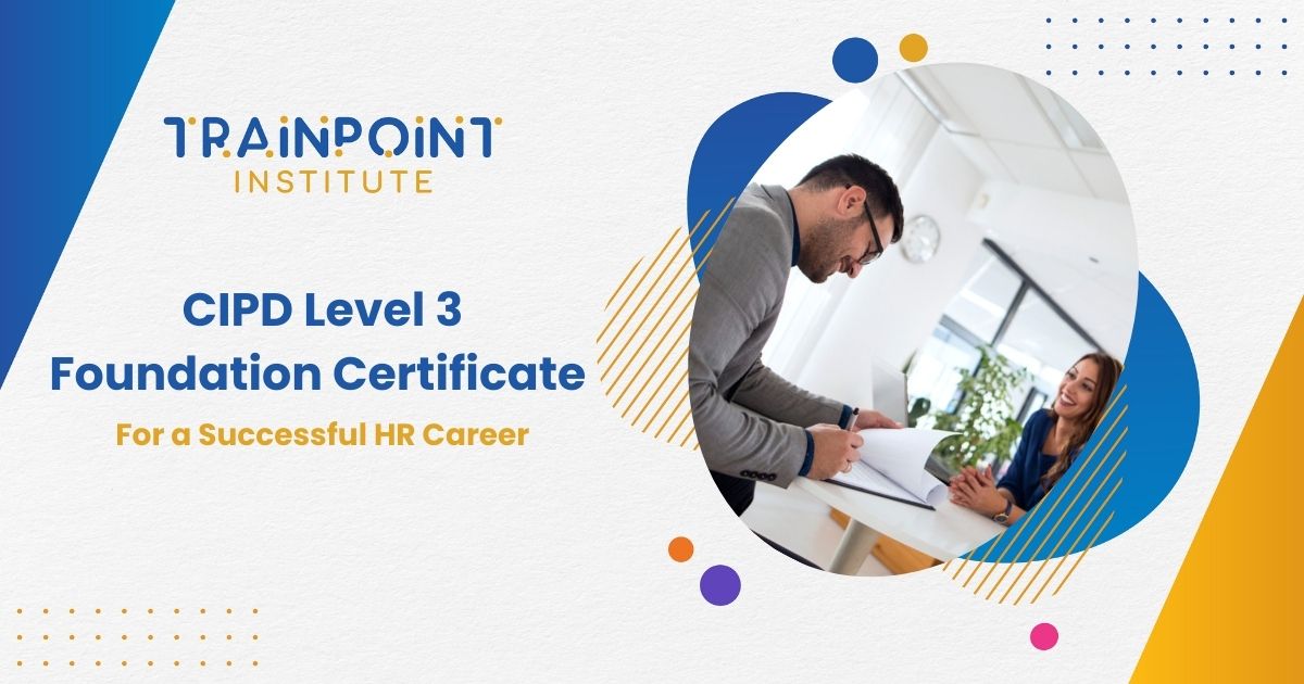 CIPD Level 3 Foundation Certificate for a successful HR career