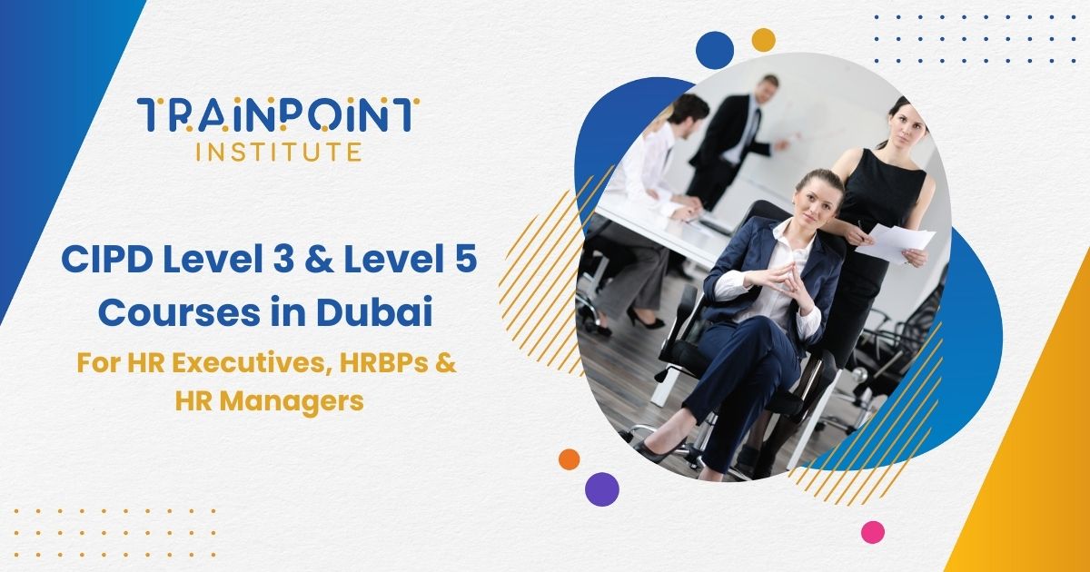 CIPD Level 3 & Level 5 Courses in Dubai