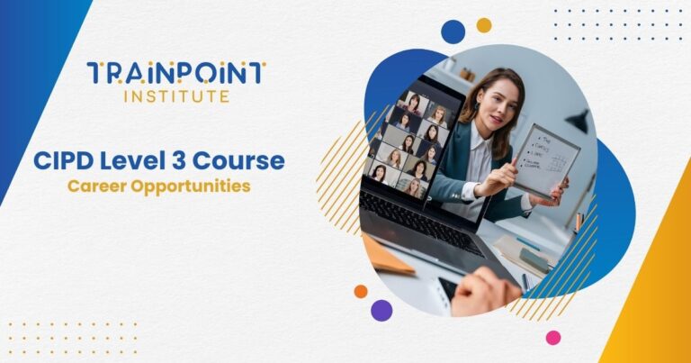 CIPD Level 3 Course Career Opportunities After Completing